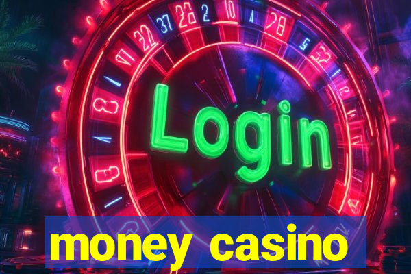 money casino