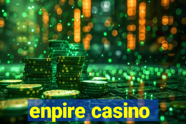 enpire casino