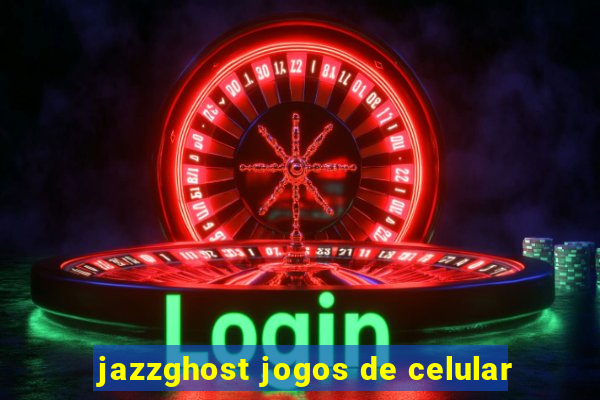 jazzghost jogos de celular