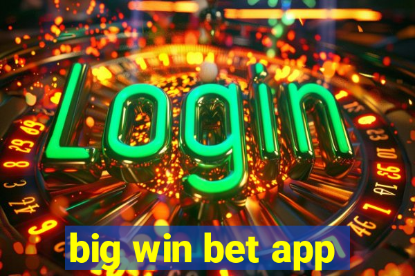 big win bet app