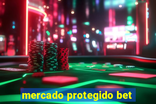 mercado protegido bet