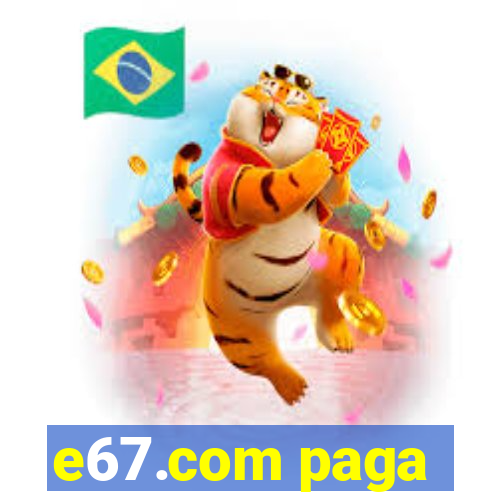 e67.com paga