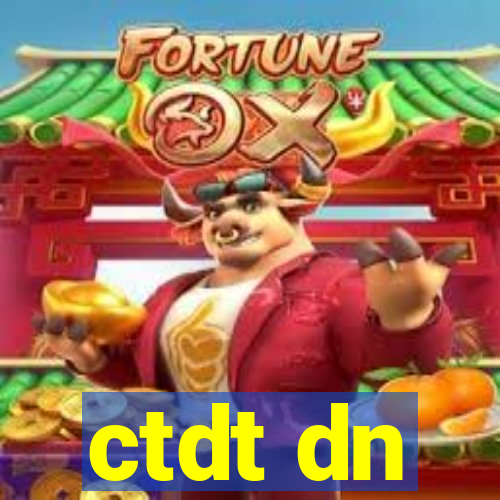 ctdt dn