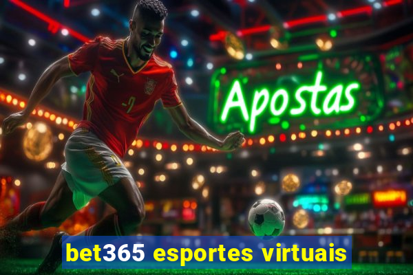 bet365 esportes virtuais