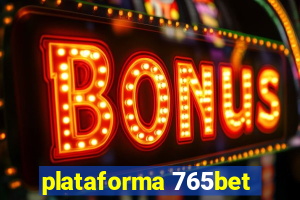 plataforma 765bet