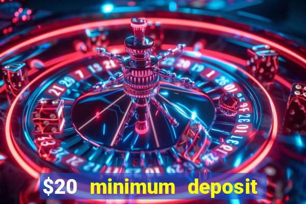 $20 minimum deposit casino australia