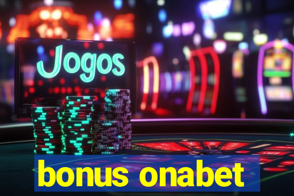 bonus onabet