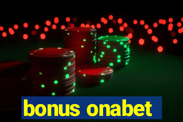 bonus onabet