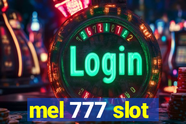 mel 777 slot