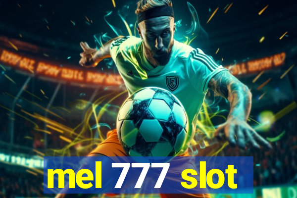 mel 777 slot