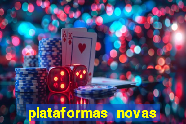 plataformas novas do tigrinho