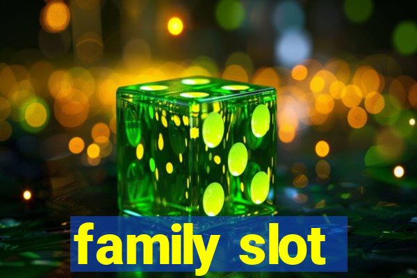 family slot