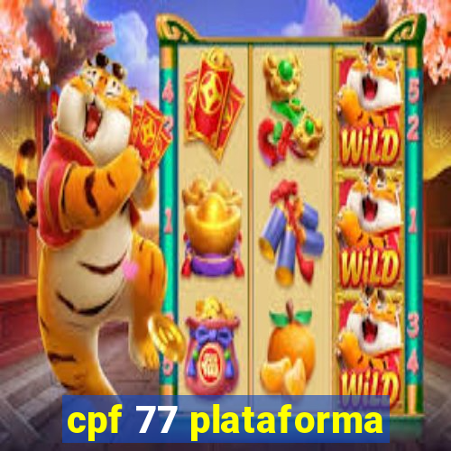 cpf 77 plataforma