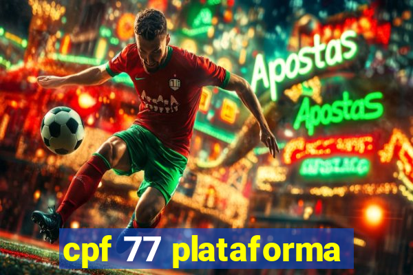 cpf 77 plataforma