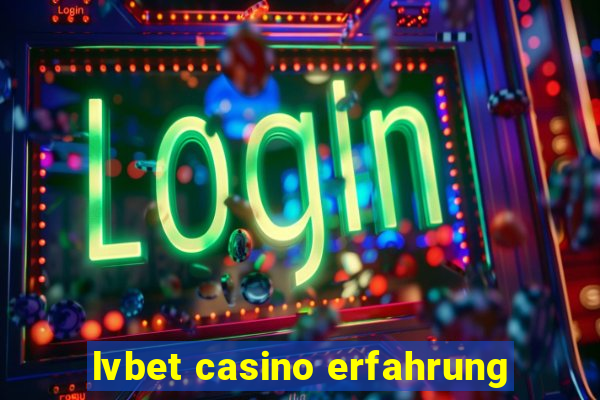 lvbet casino erfahrung