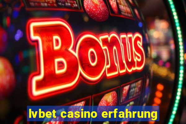 lvbet casino erfahrung