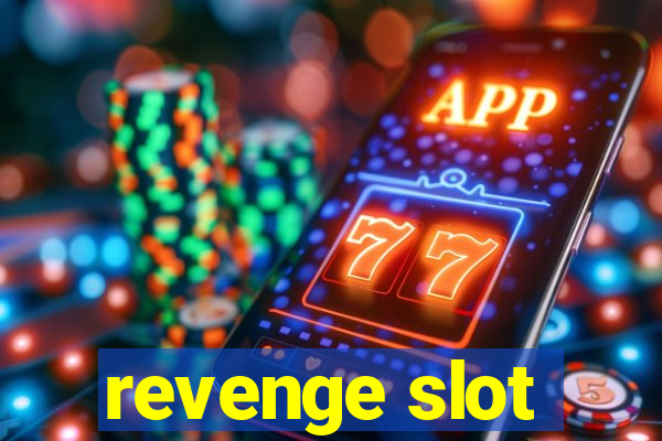 revenge slot