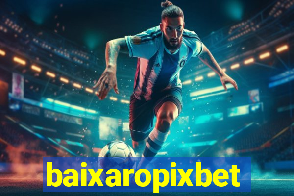 baixaropixbet