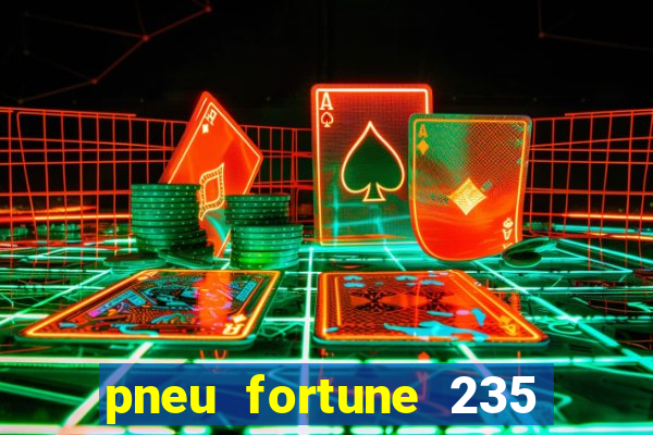 pneu fortune 235 55 r18