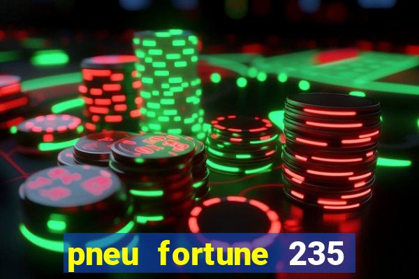 pneu fortune 235 55 r18