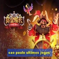 sao paulo ultimos jogos