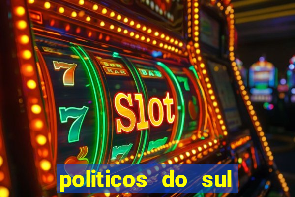 politicos do sul da bahia