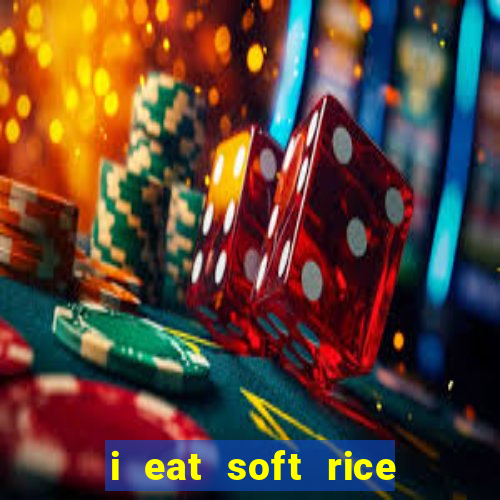 i eat soft rice in another world manga pt br