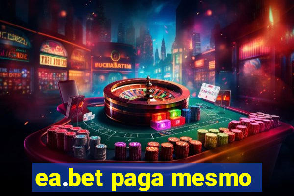 ea.bet paga mesmo