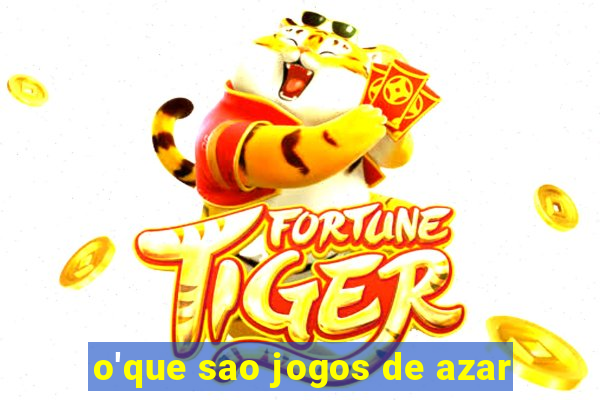 o'que sao jogos de azar