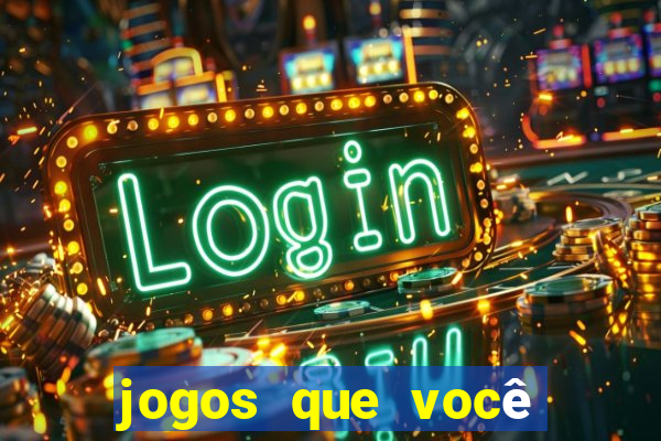 jogos que você ganha dinheiro jogando