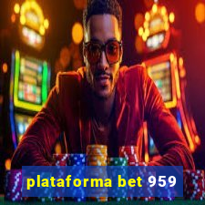 plataforma bet 959