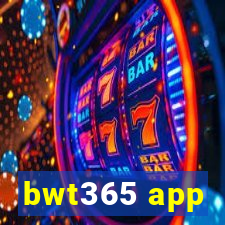 bwt365 app