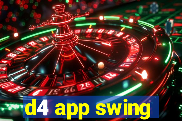 d4 app swing