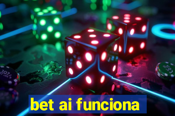 bet ai funciona