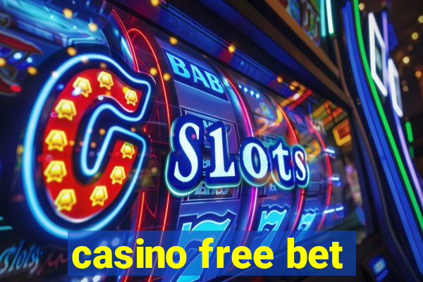 casino free bet