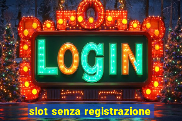 slot senza registrazione