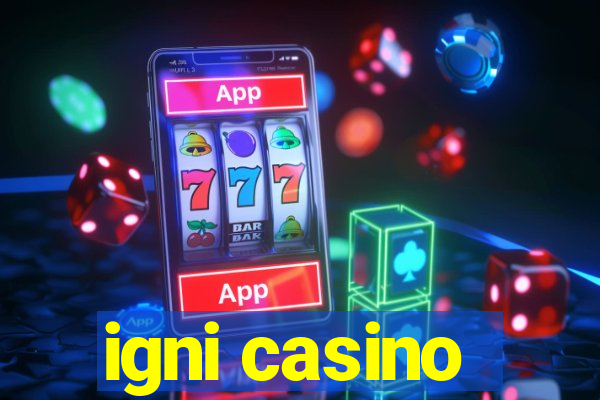 igni casino