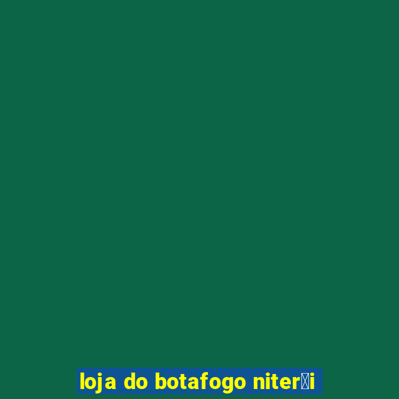 loja do botafogo niter贸i