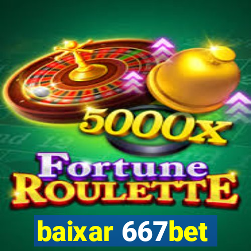 baixar 667bet