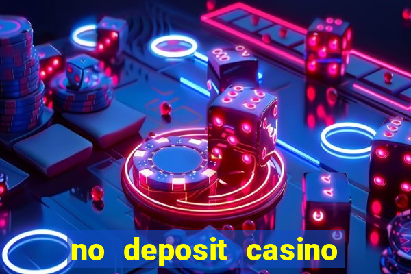 no deposit casino bonus new