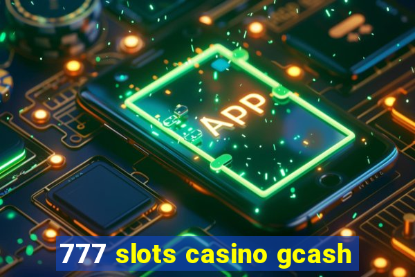 777 slots casino gcash