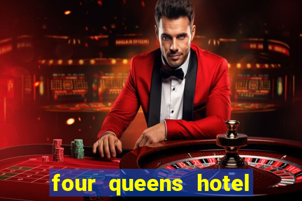 four queens hotel and casino vegas