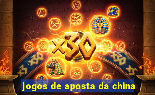 jogos de aposta da china