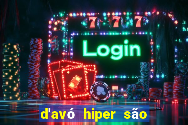 d'avó hiper são paulo - sp