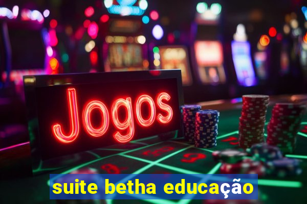 suite betha educação