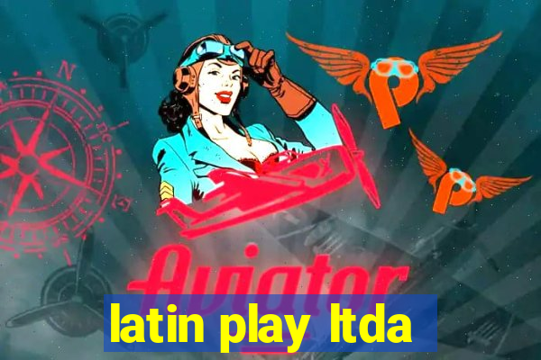 latin play ltda