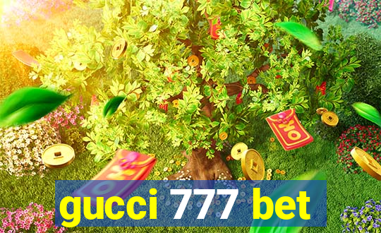 gucci 777 bet