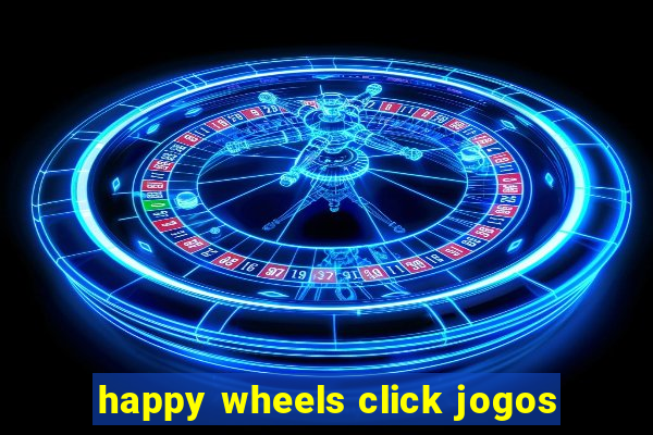 happy wheels click jogos