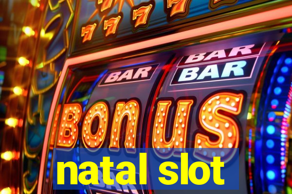 natal slot