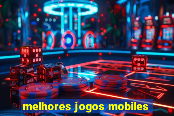 melhores jogos mobiles